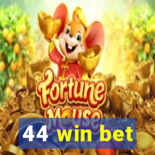 44 win bet